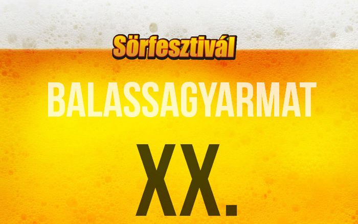 XX. Balassagyarmati Sörfesztivál