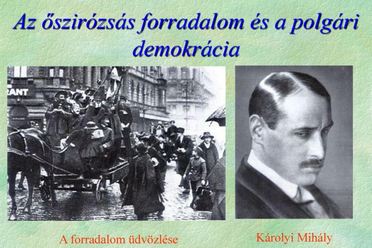 VIDEÓN - az ŐSZIRÓZSÁS FORRADALOMRÓL, 5 percben