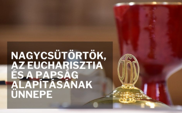 Nagycsütörtökön az utolsó vacsorára emlékeznek a keresztények