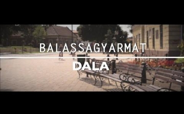 Elkészült Balassagyarmat hivatalos dala